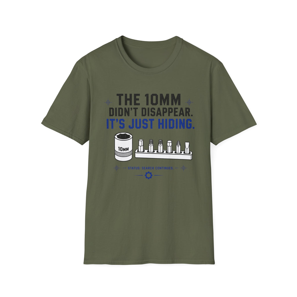 The 10mm Didn’t Disappear. It’s Just Hiding T-Shirt