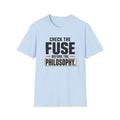 Check The Fuse Before The Philosophy T-Shirt