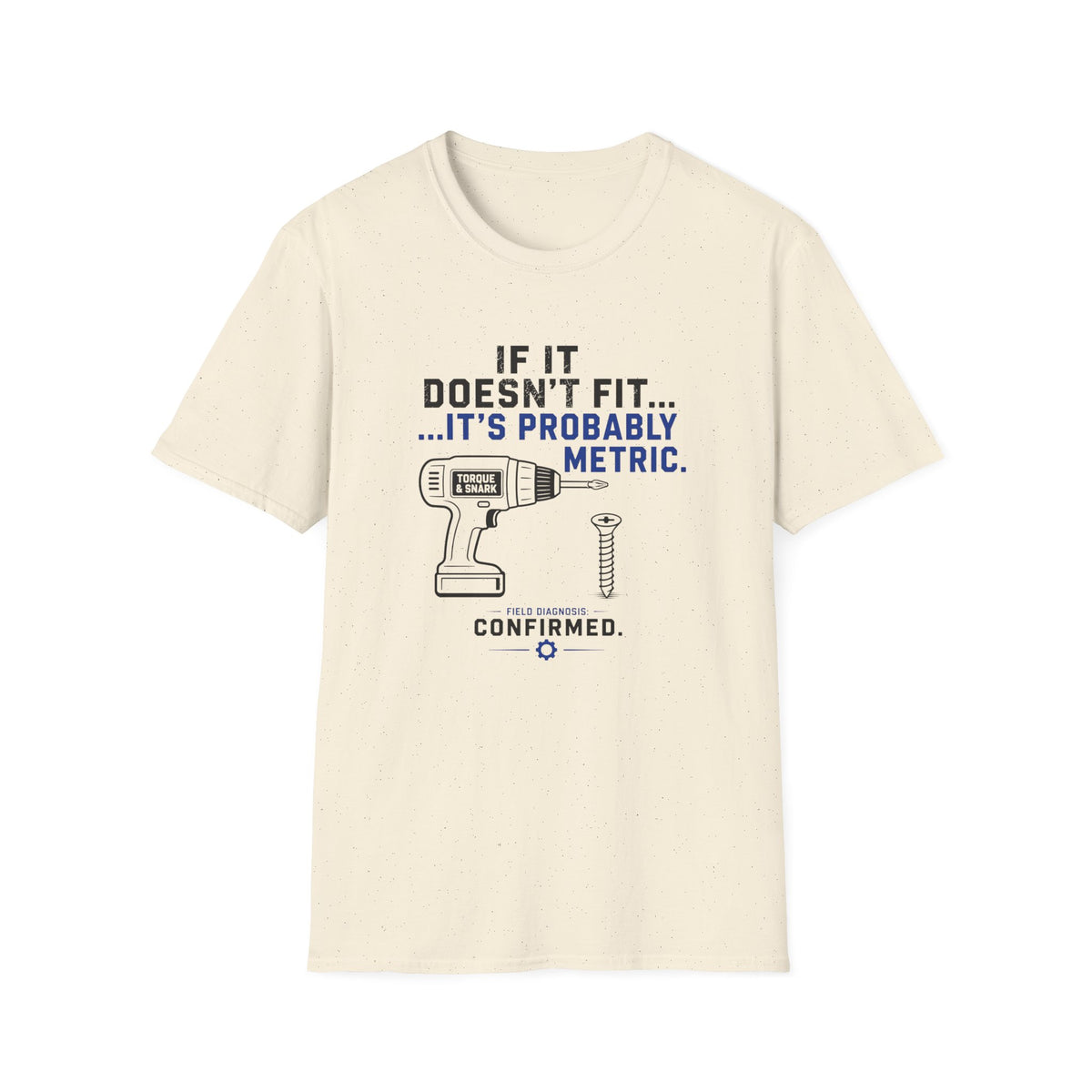 If It Doesn't Fit It's Probably Metric T-Shirt