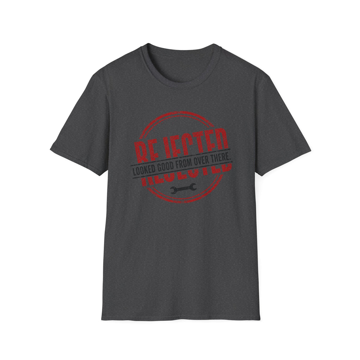 Rejected Looked Good From Over There Red T-Shirt