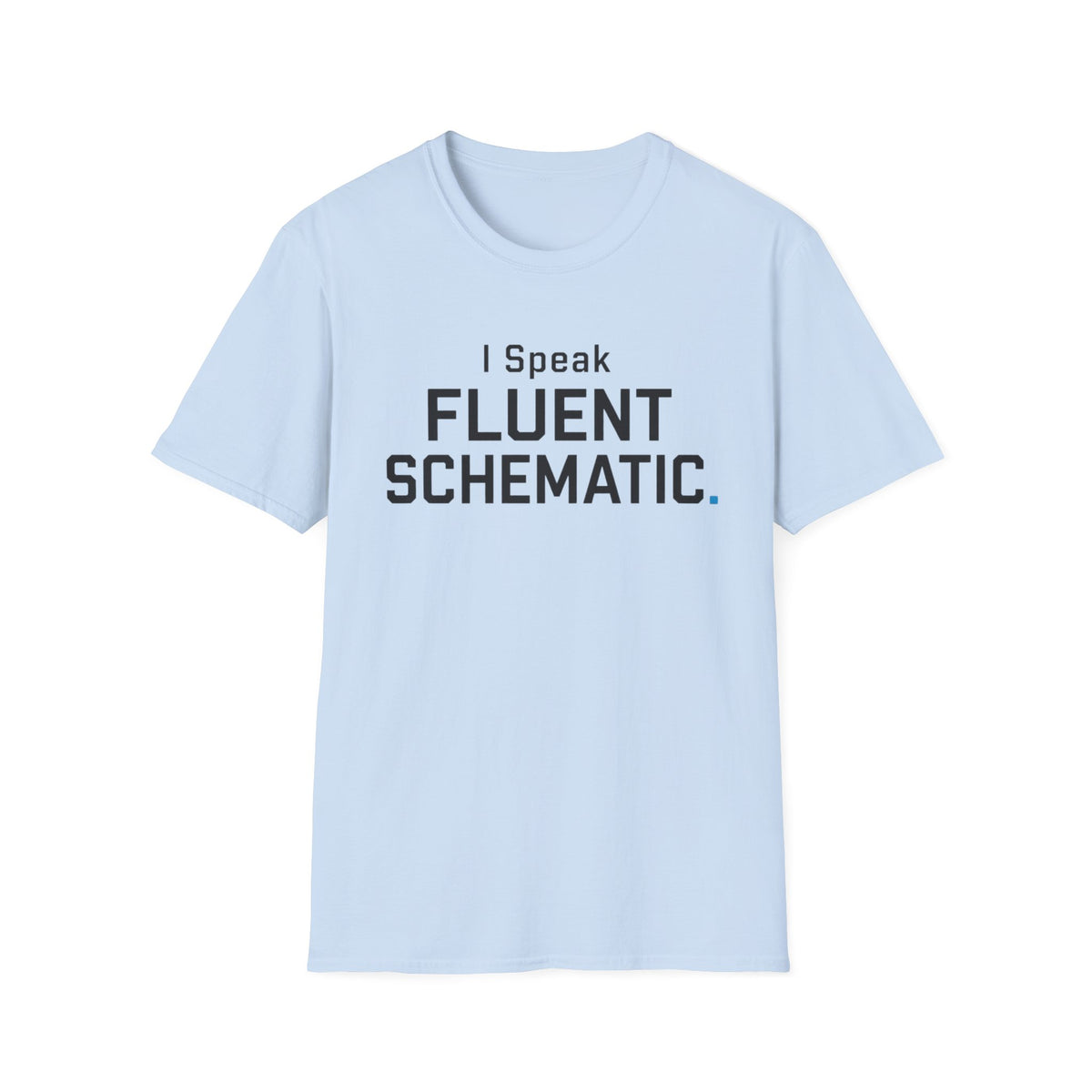 I Speak Fluent Schematic T-Shirt