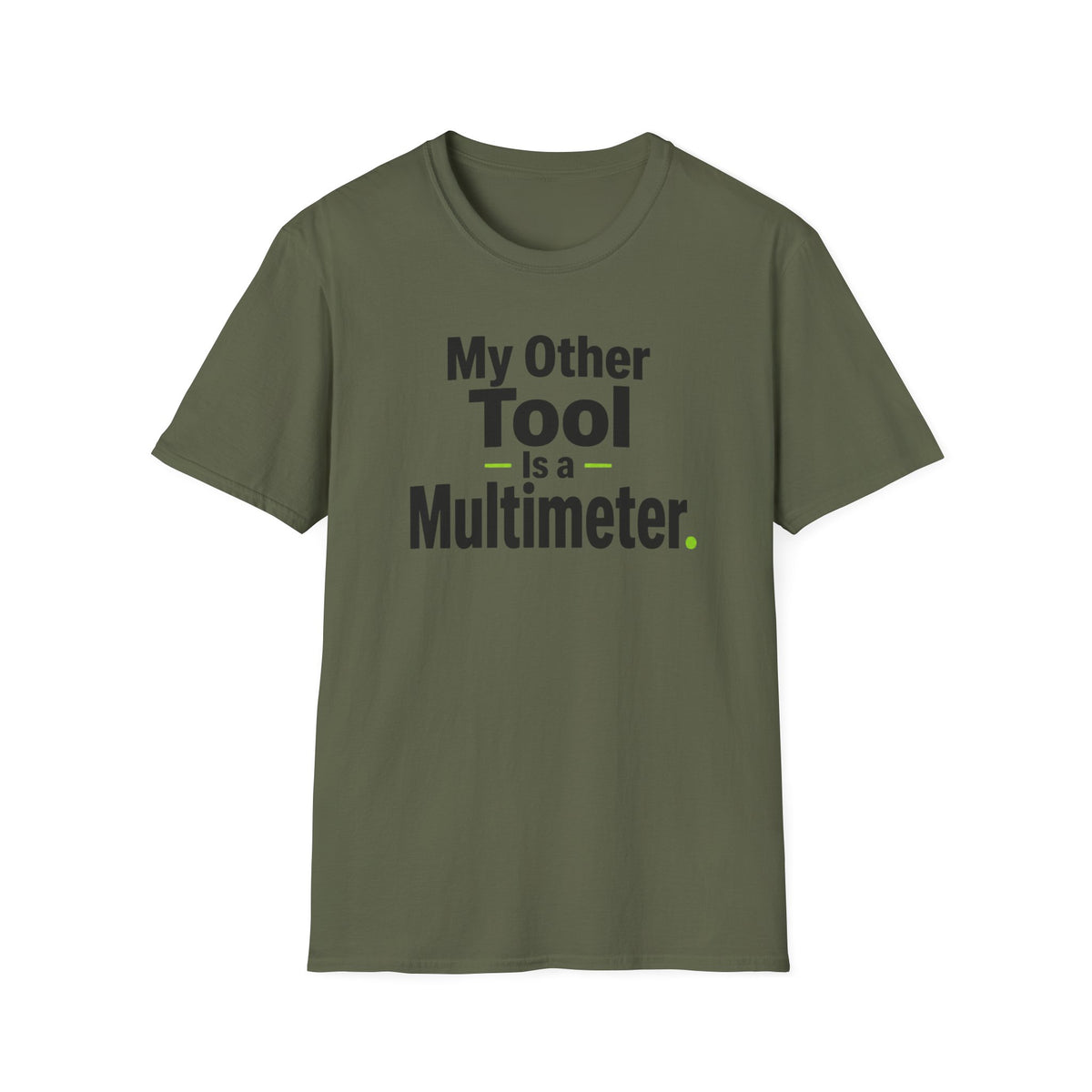 My Other Tool Is a Multimeter T-Shirt