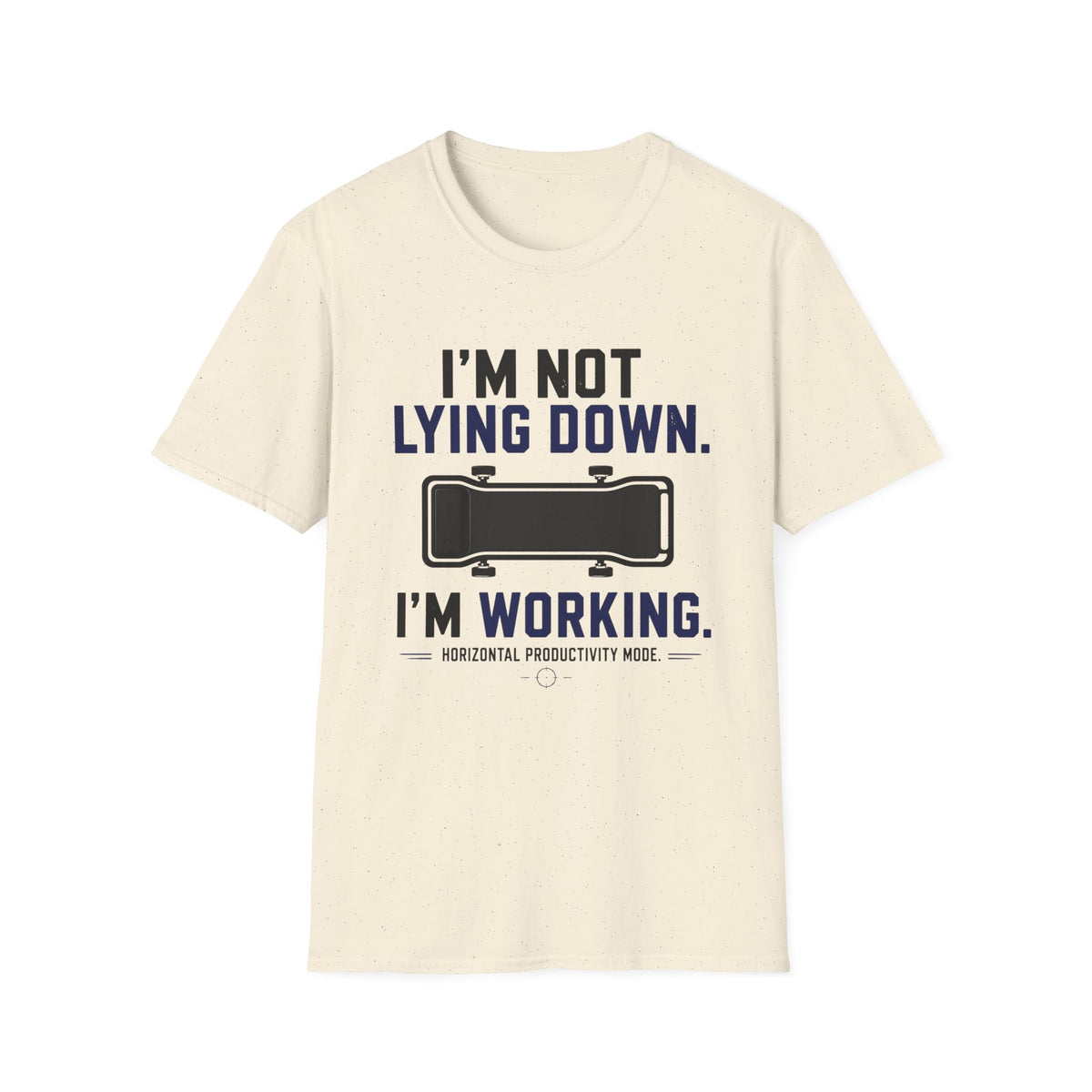 I'm Not Lying Down I'm Working T-Shirt