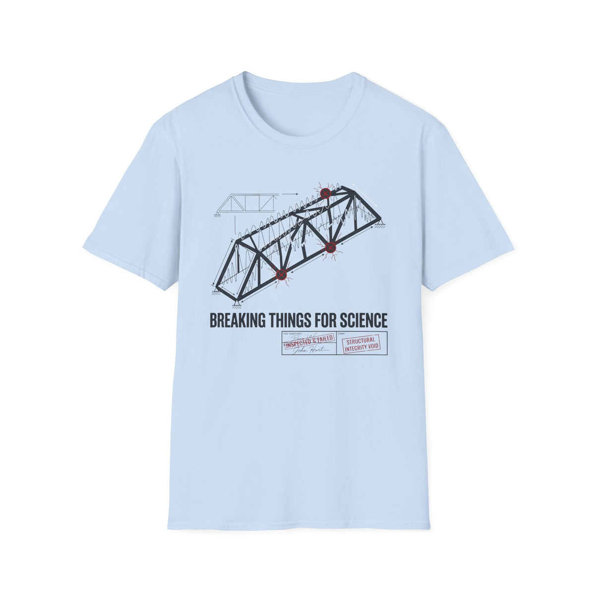 Breaking Things for Science T-Shirt