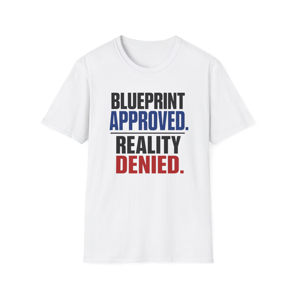 Blueprint Approved Reality Denied T-Shirt