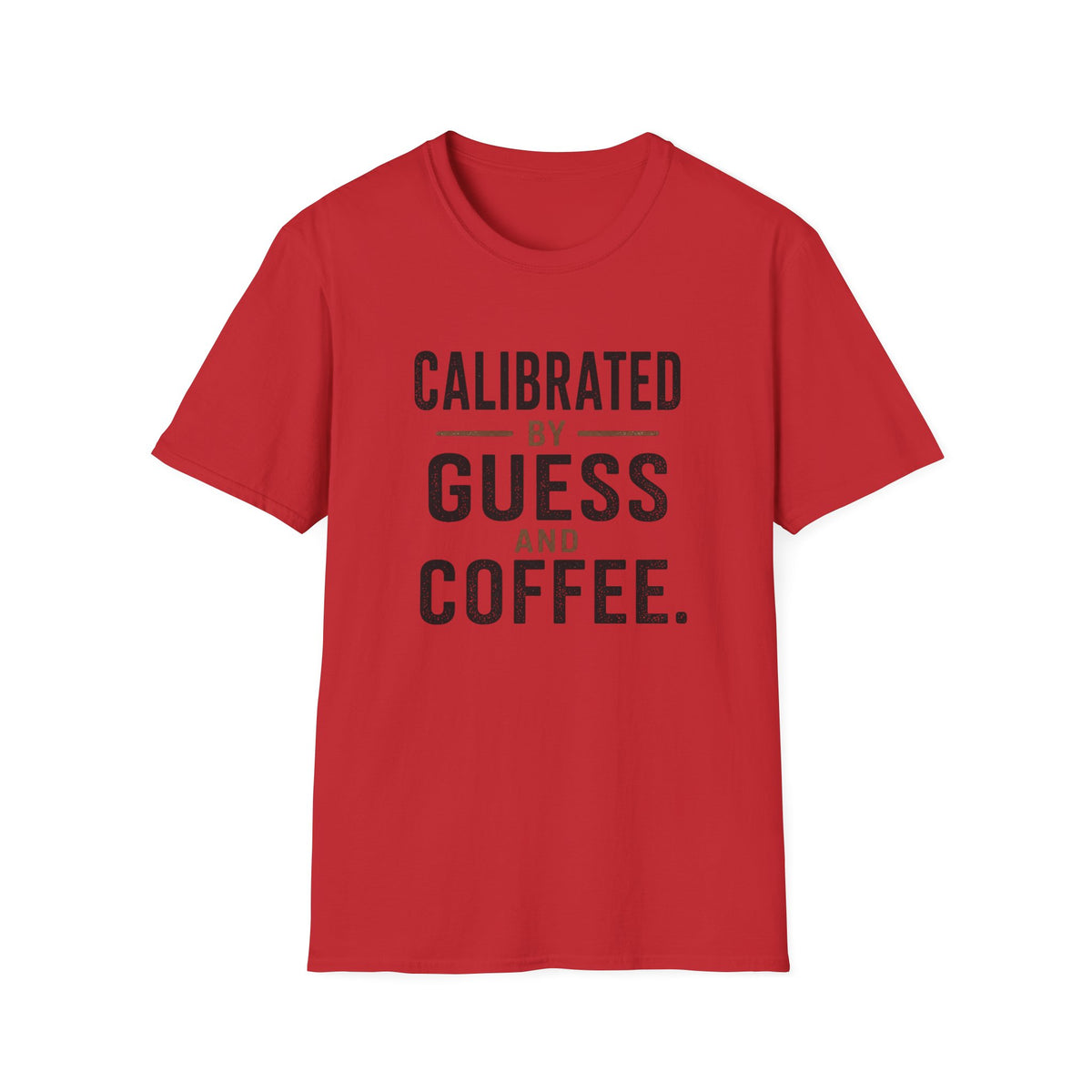 Calibrated by Guess and Coffee T-Shirt