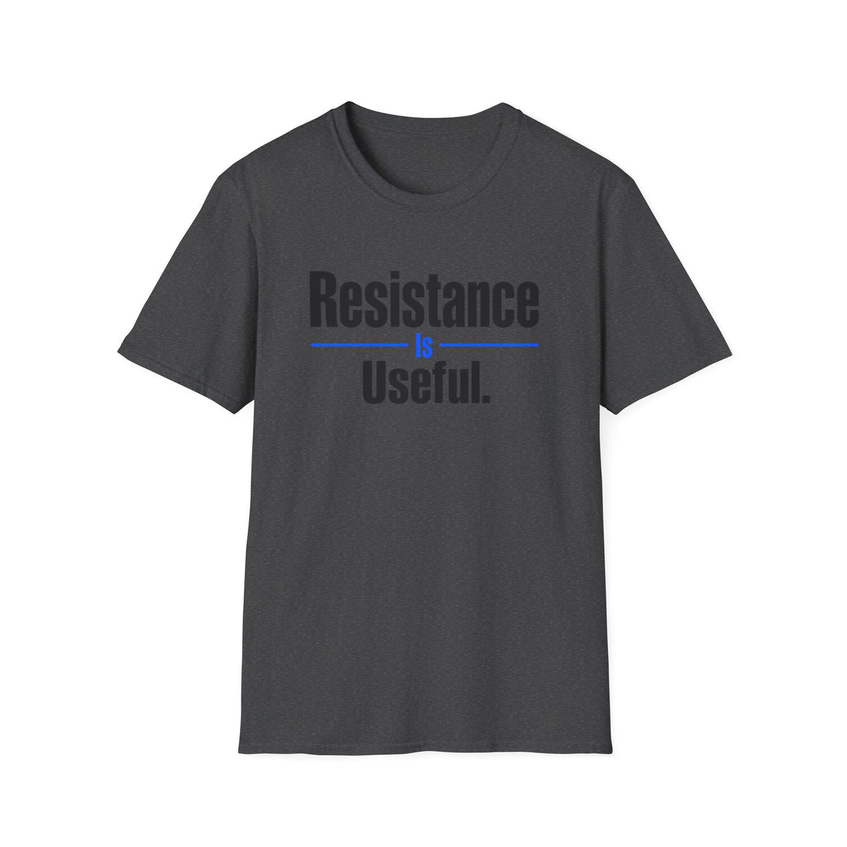 Resistance Is Useful T-Shirt
