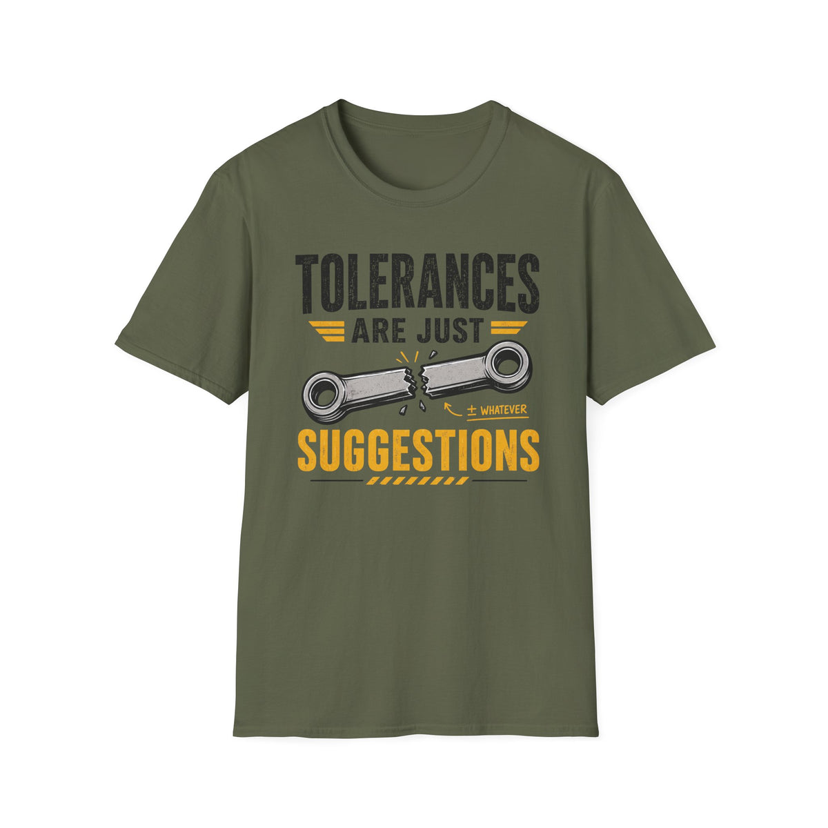 Tolerances Are Just Suggestion T-Shirt