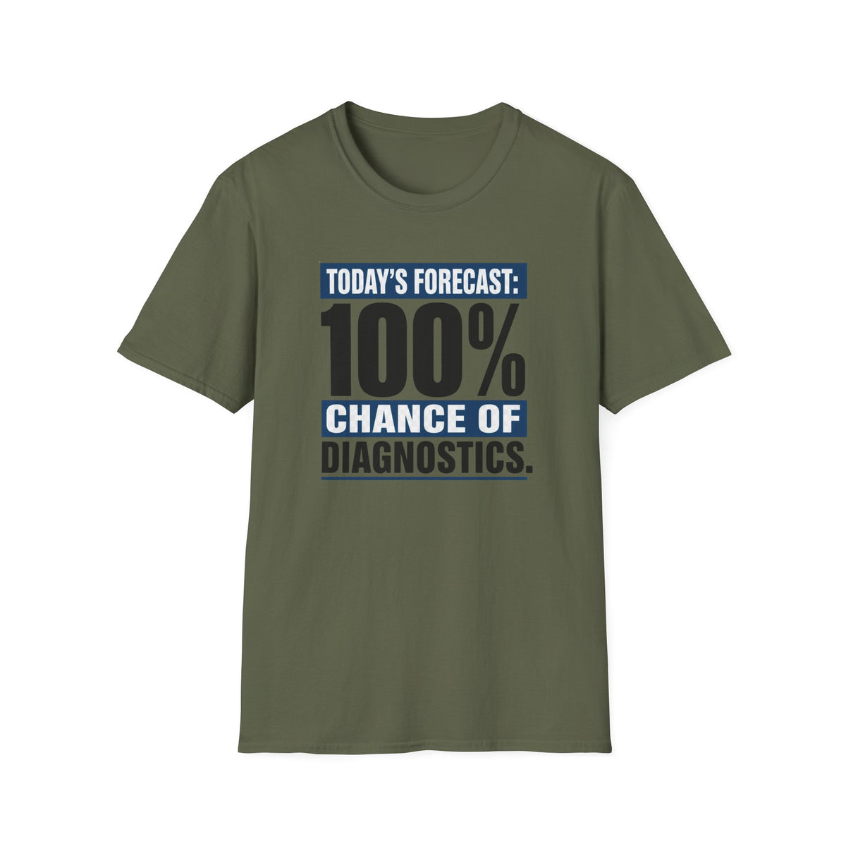 Today’s Forecast 100% Chance of Diagnostics T-Shirt