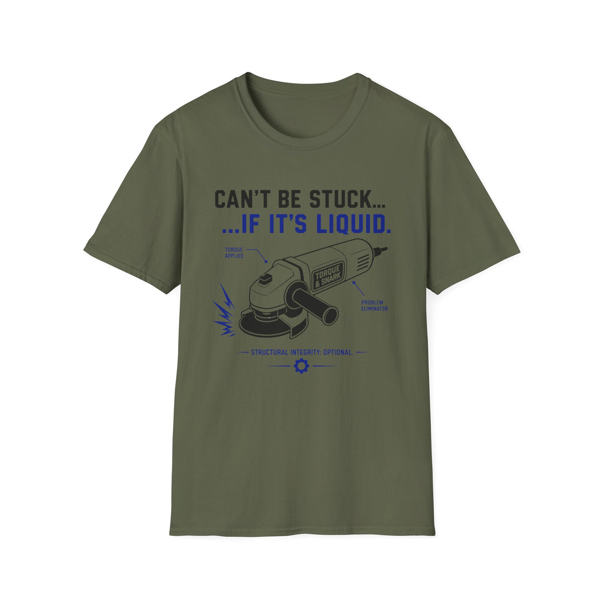 Can't Be Stuck If It's Liquid T-Shirt