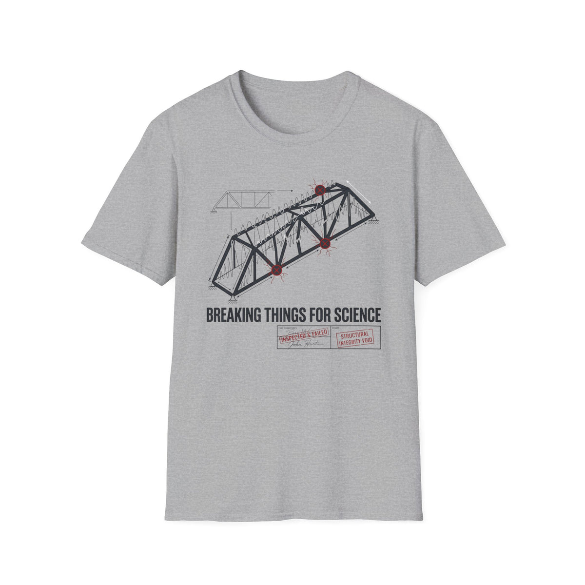 Breaking Things for Science T-Shirt