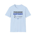 Percussive Maintenance Sometimes It's A Repair Strategy T-Shirt