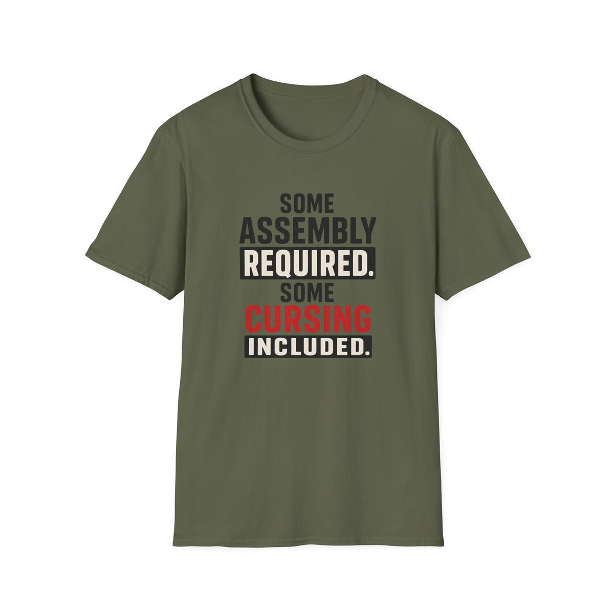 Some Assembly Required Some Cursing Included T-Shirt