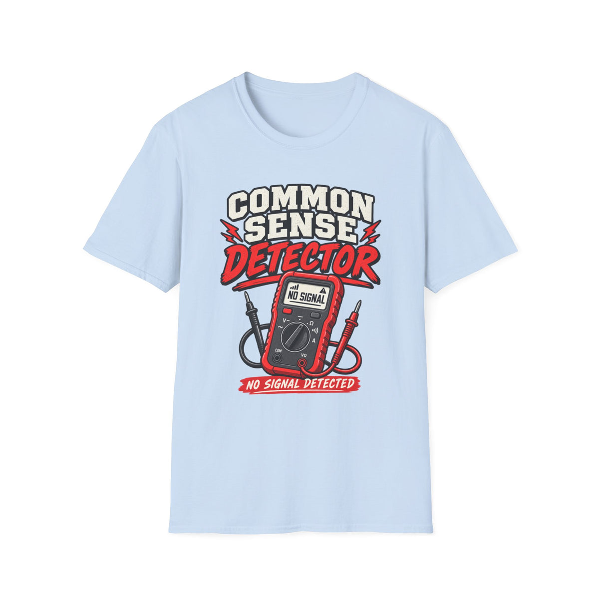 Common Sense Detector No Signal T-Shirt