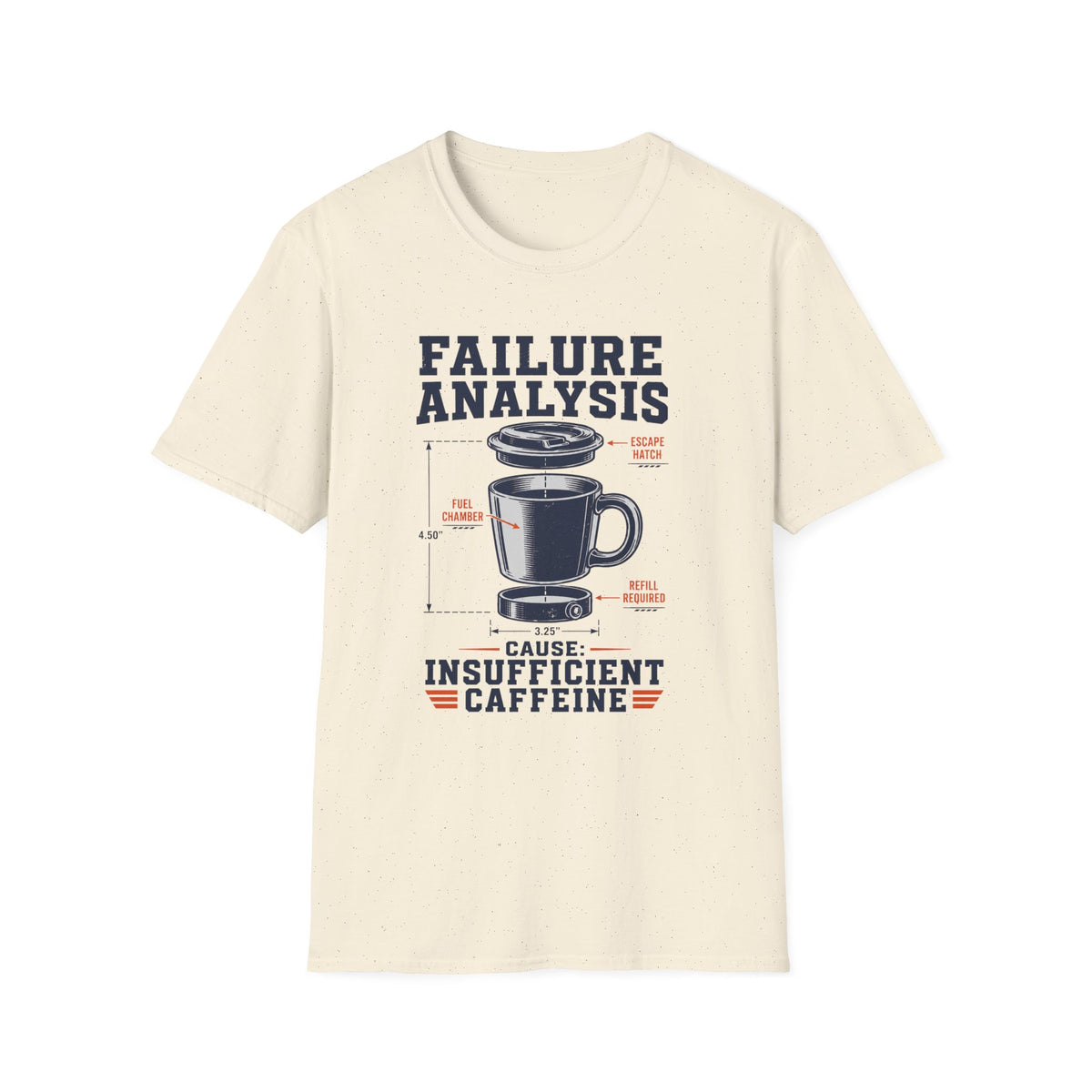 Failure Analysis Insufficient Caffeine T-Shirt