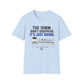 The 10mm Didn’t Disappear. It’s Just Hiding T-Shirt