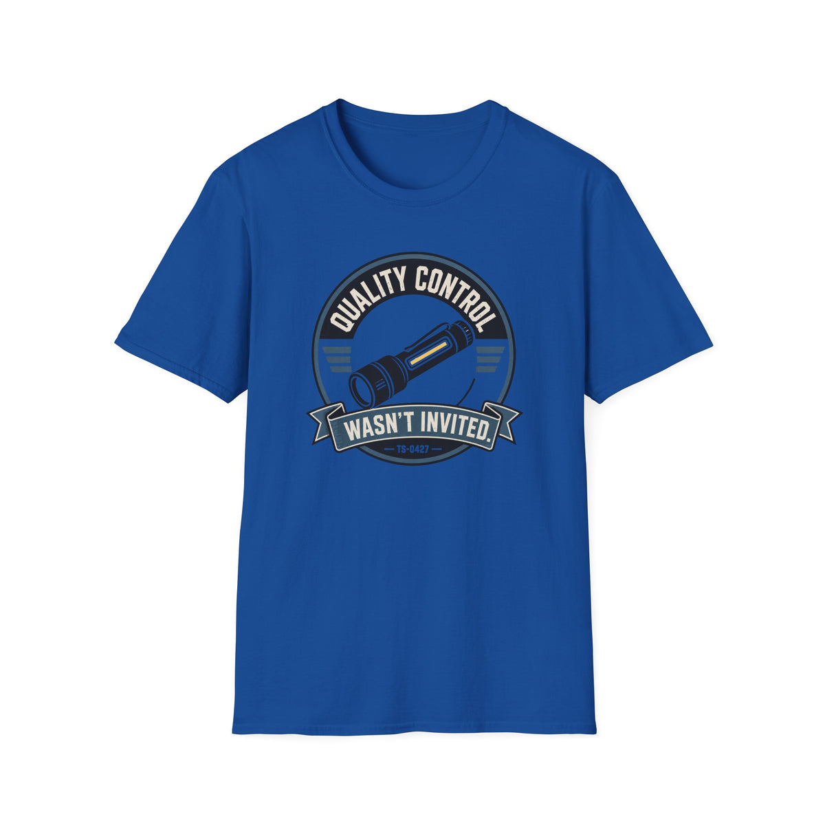 Quality Control Wasn't Invited T-Shirt