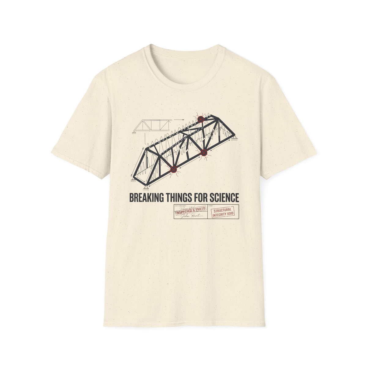Breaking Things for Science T-Shirt