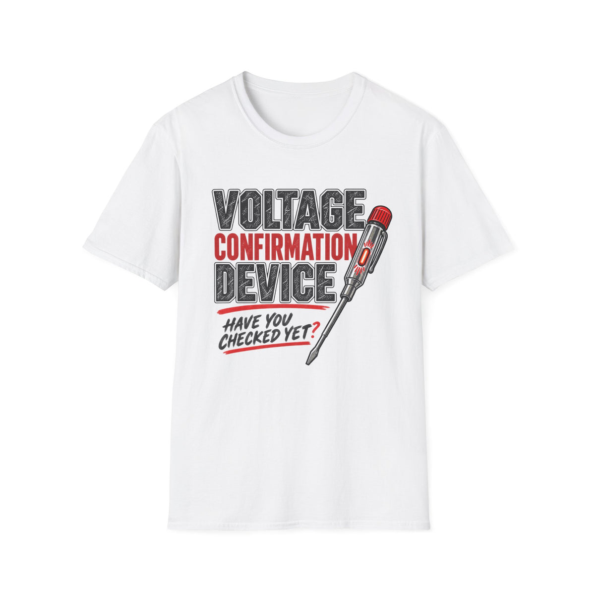 Voltage Confirmation Device T-Shirt