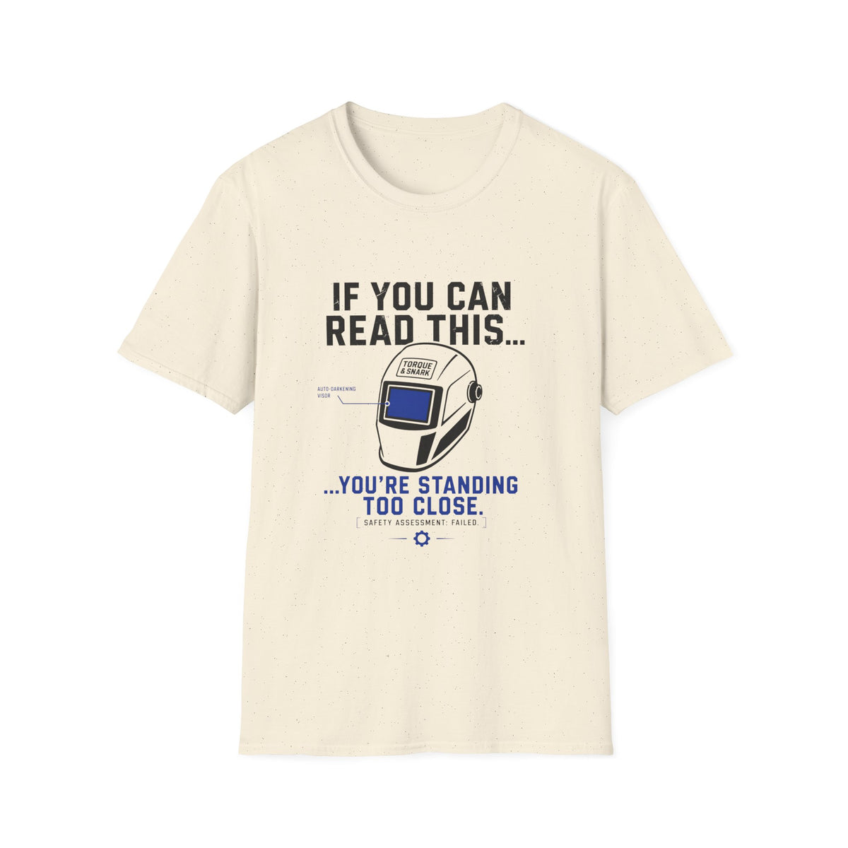 If You Can Read This You Are Too Close T-Shirt