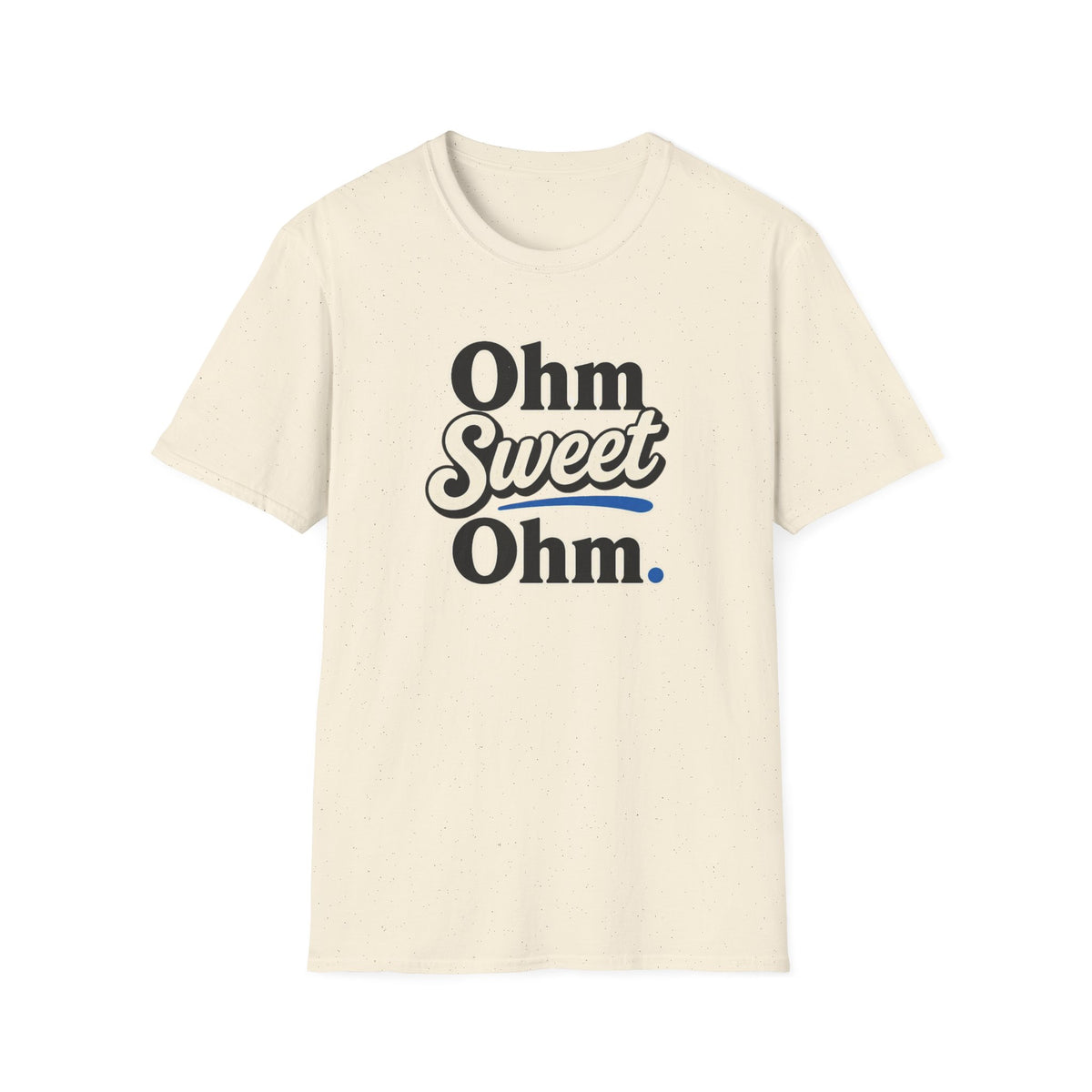 Ohm Sweet Ohm T-Shirt