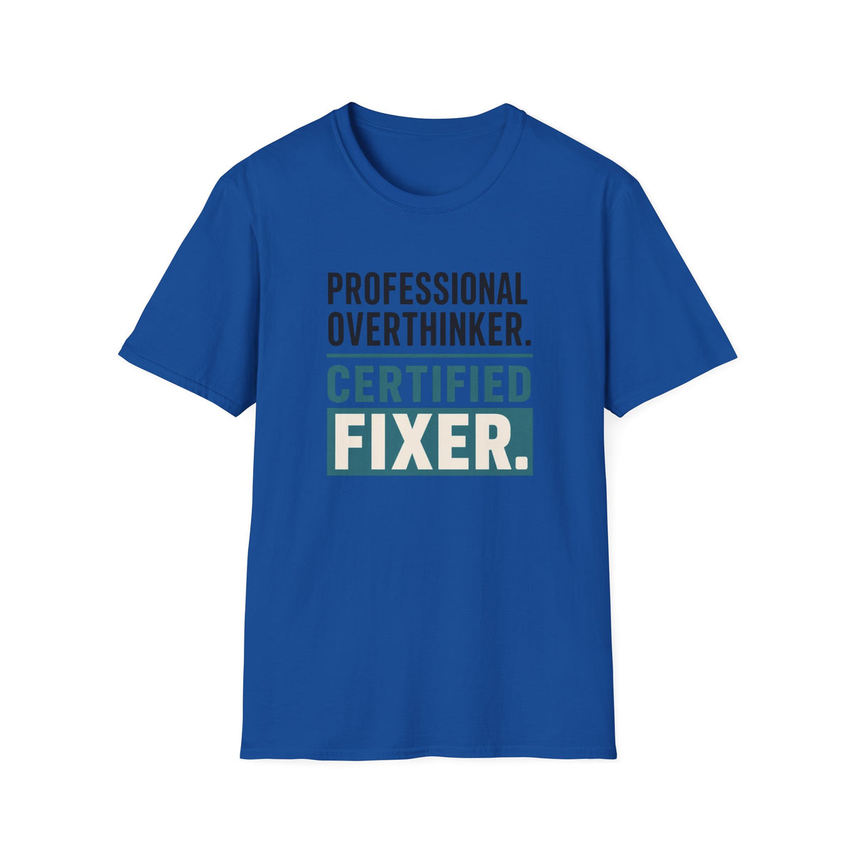 Professional Overthinker Certified Fixer T-Shirt