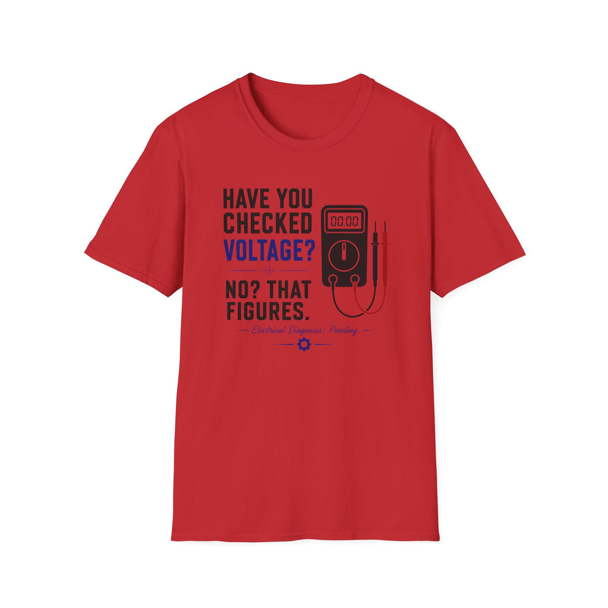 Have You Checked Voltage? T-Shirt