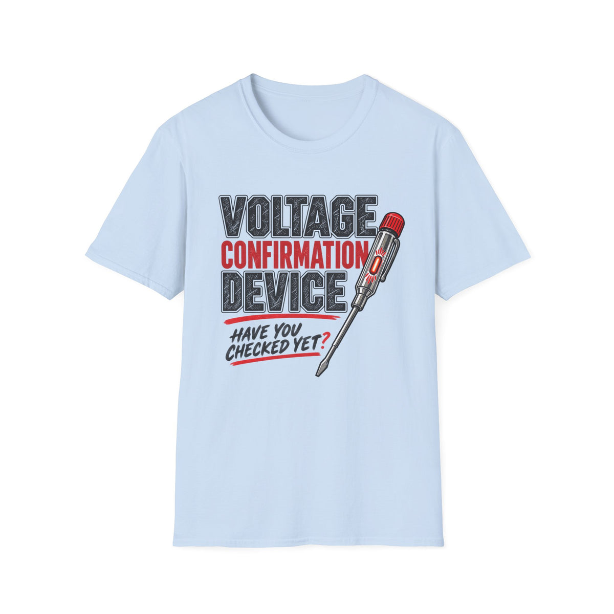 Voltage Confirmation Device T-Shirt