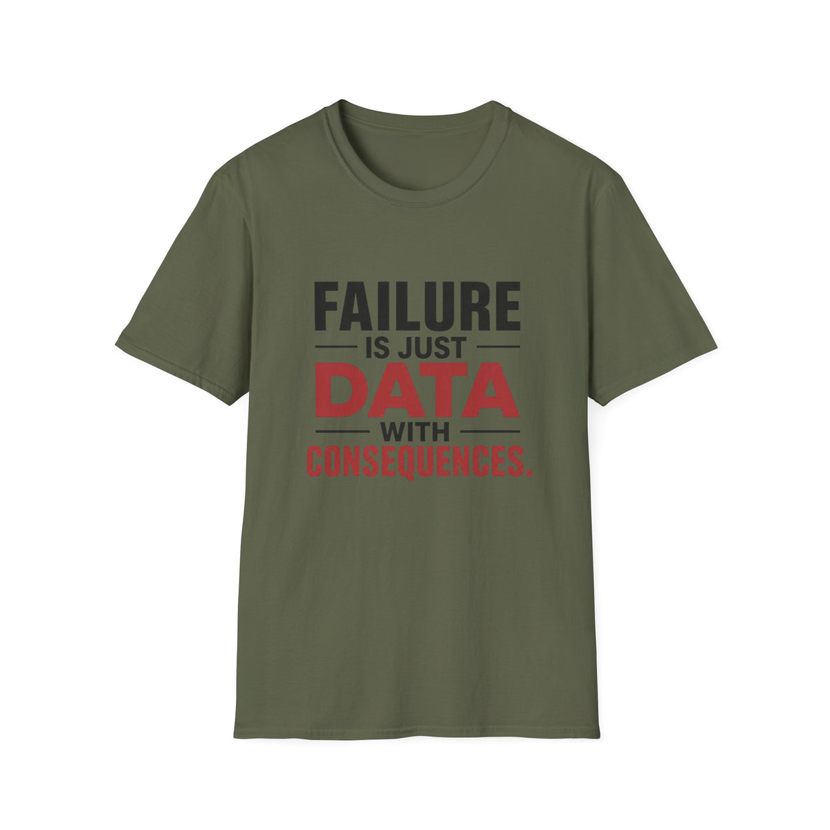 Failure Is Just Data With Consequences T-Shirt