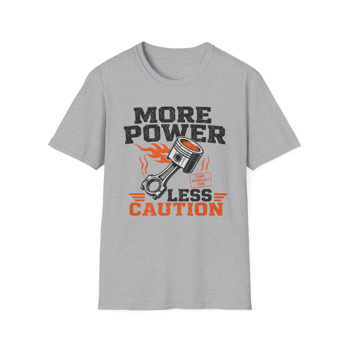 More Power Less Caution T-Shirt