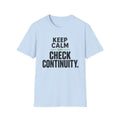 Keep Calm and Check Continuity T-Shirt