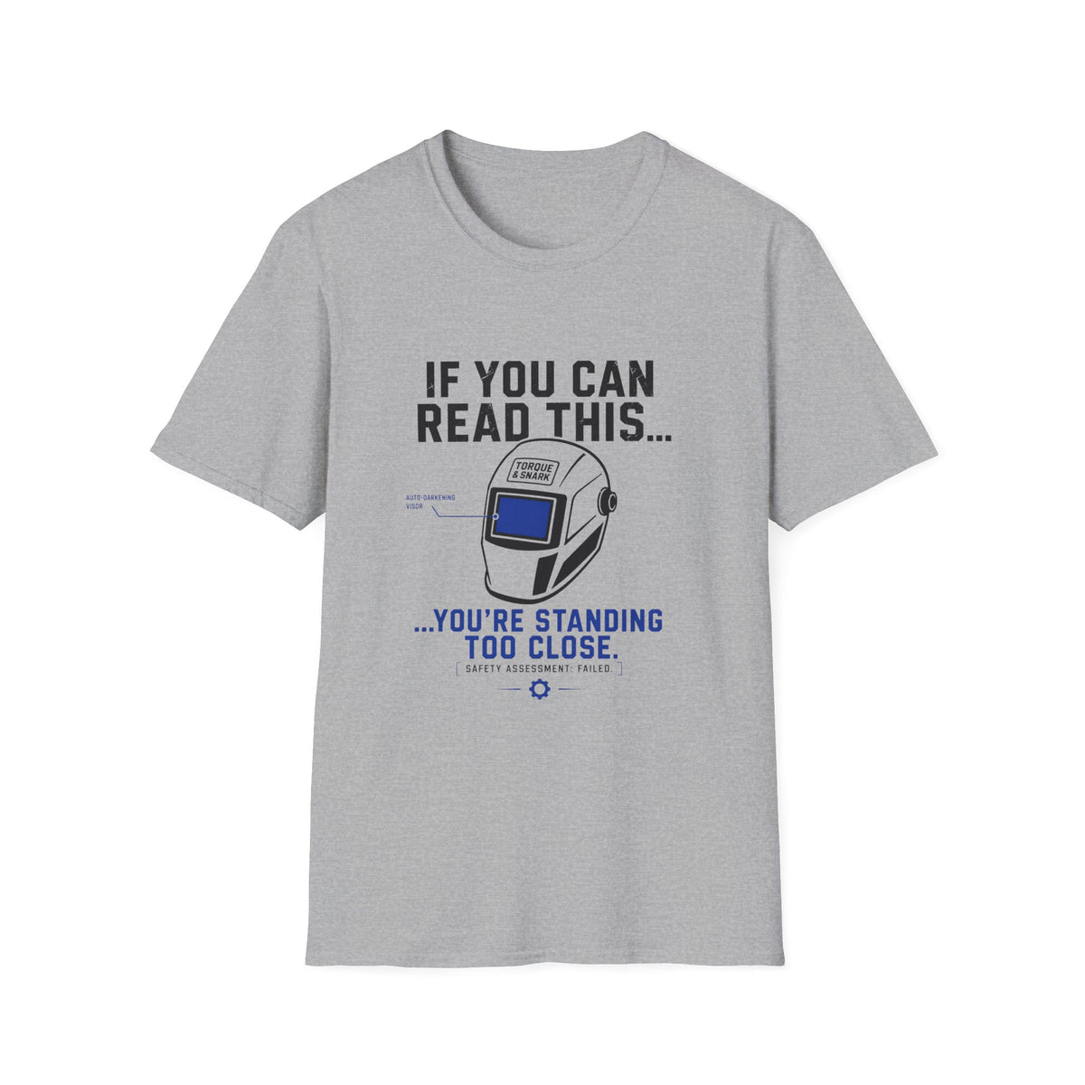 If You Can Read This You Are Too Close T-Shirt