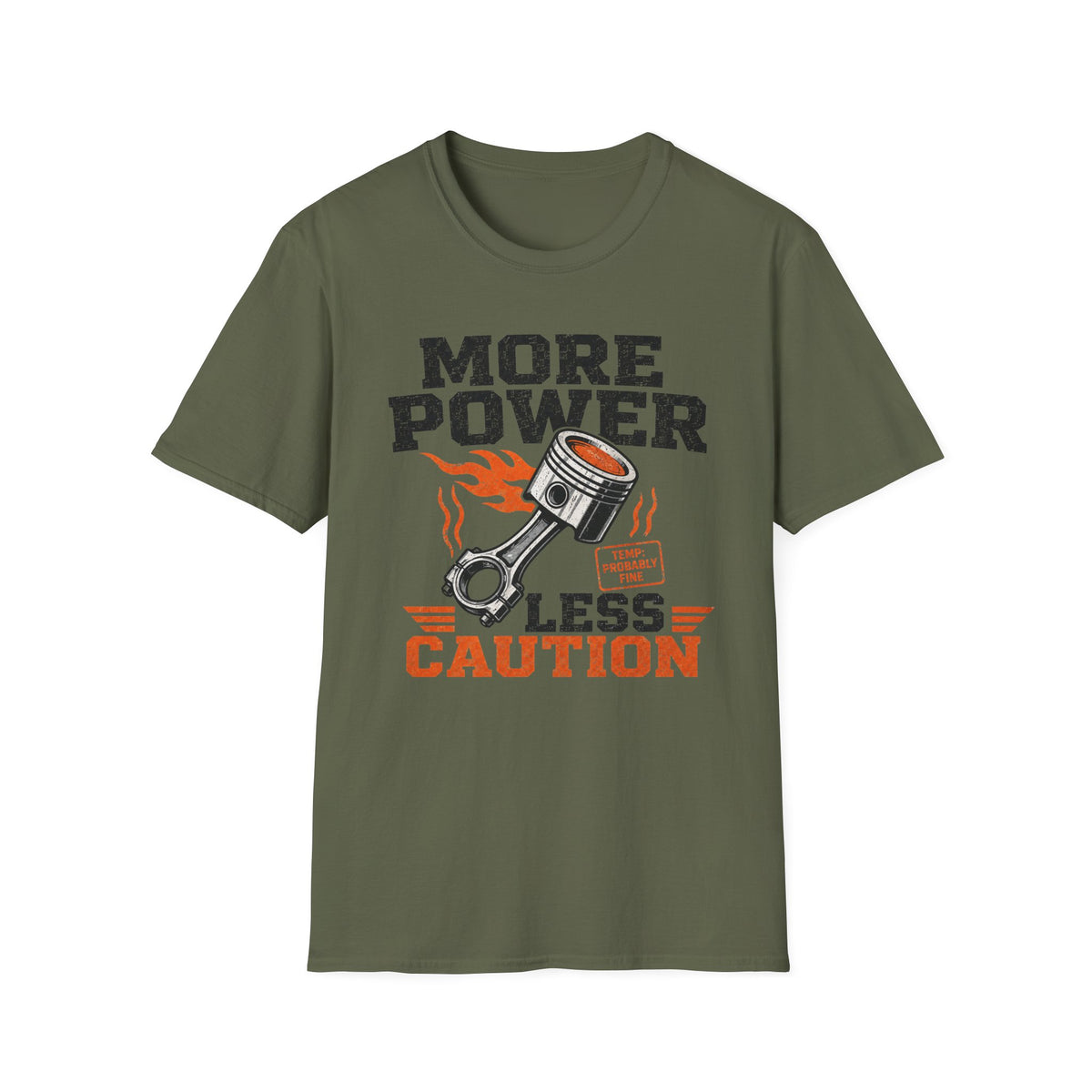 More Power Less Caution T-Shirt