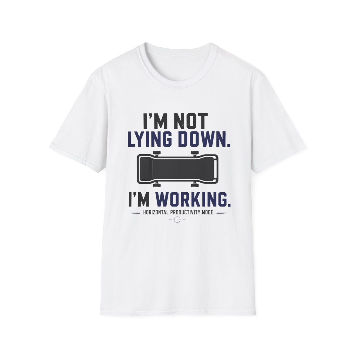 I'm Not Lying Down I'm Working T-Shirt