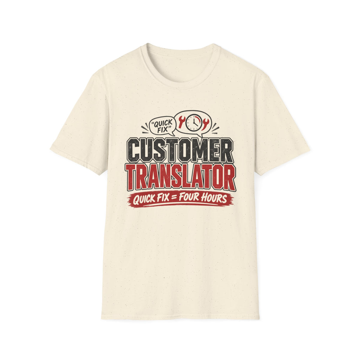 Customer Translator Quick Fix T-Shirt