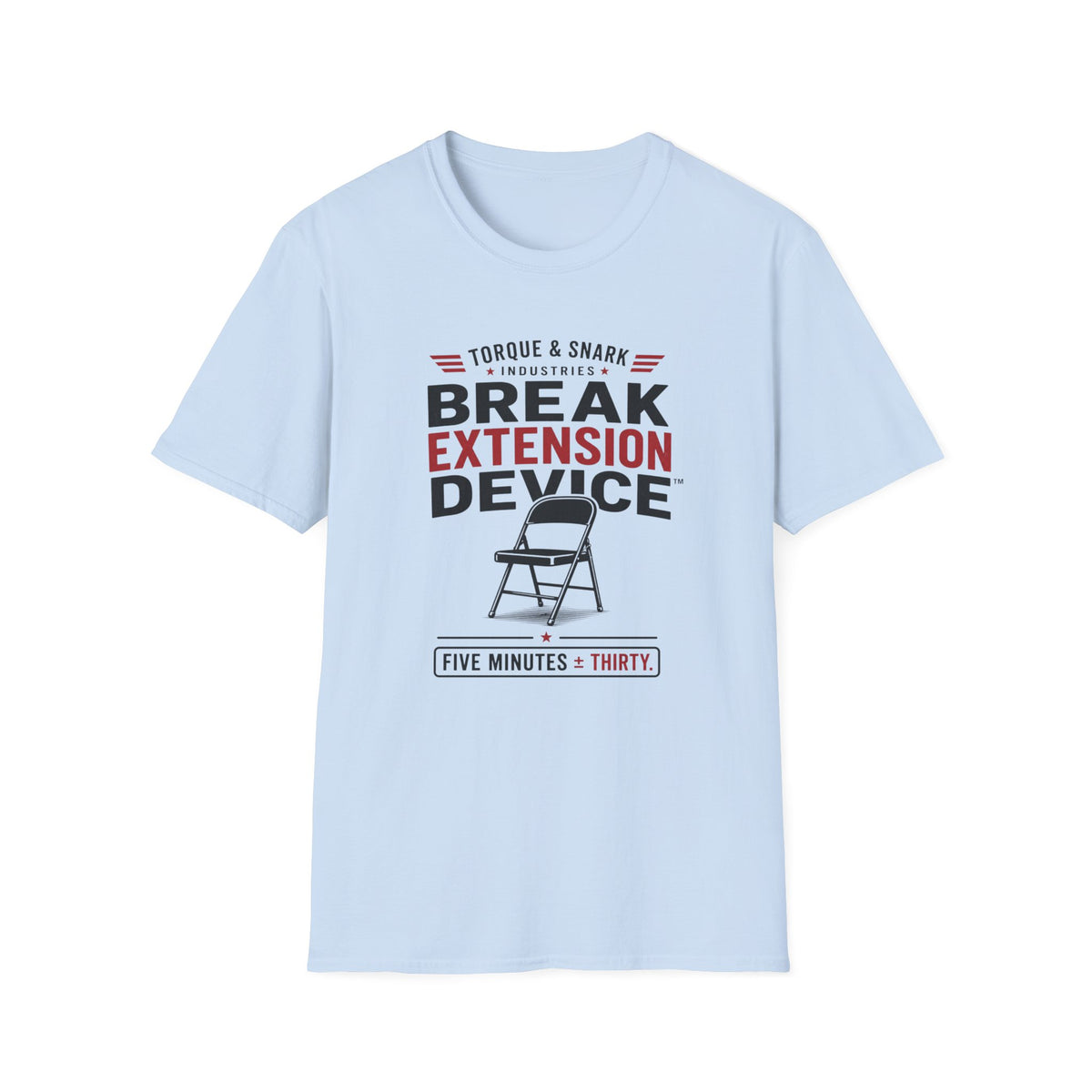 Break Extension Device T-Shirt