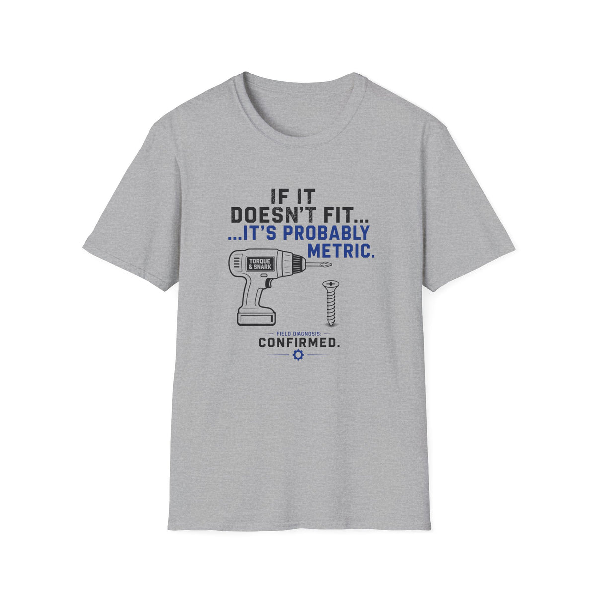 If It Doesn't Fit It's Probably Metric T-Shirt