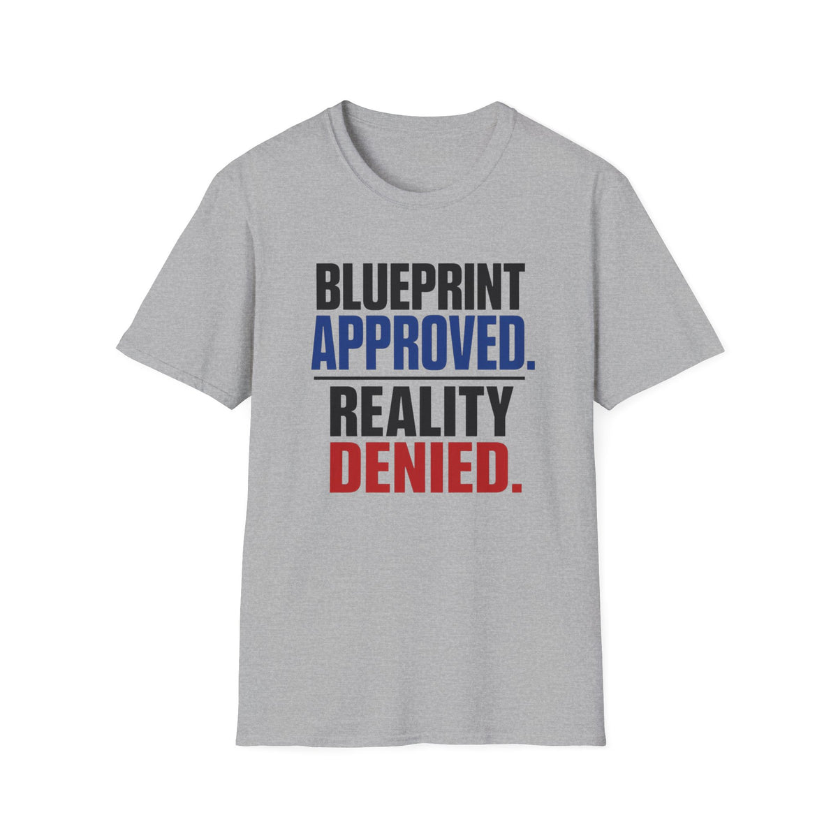Blueprint Approved Reality Denied T-Shirt