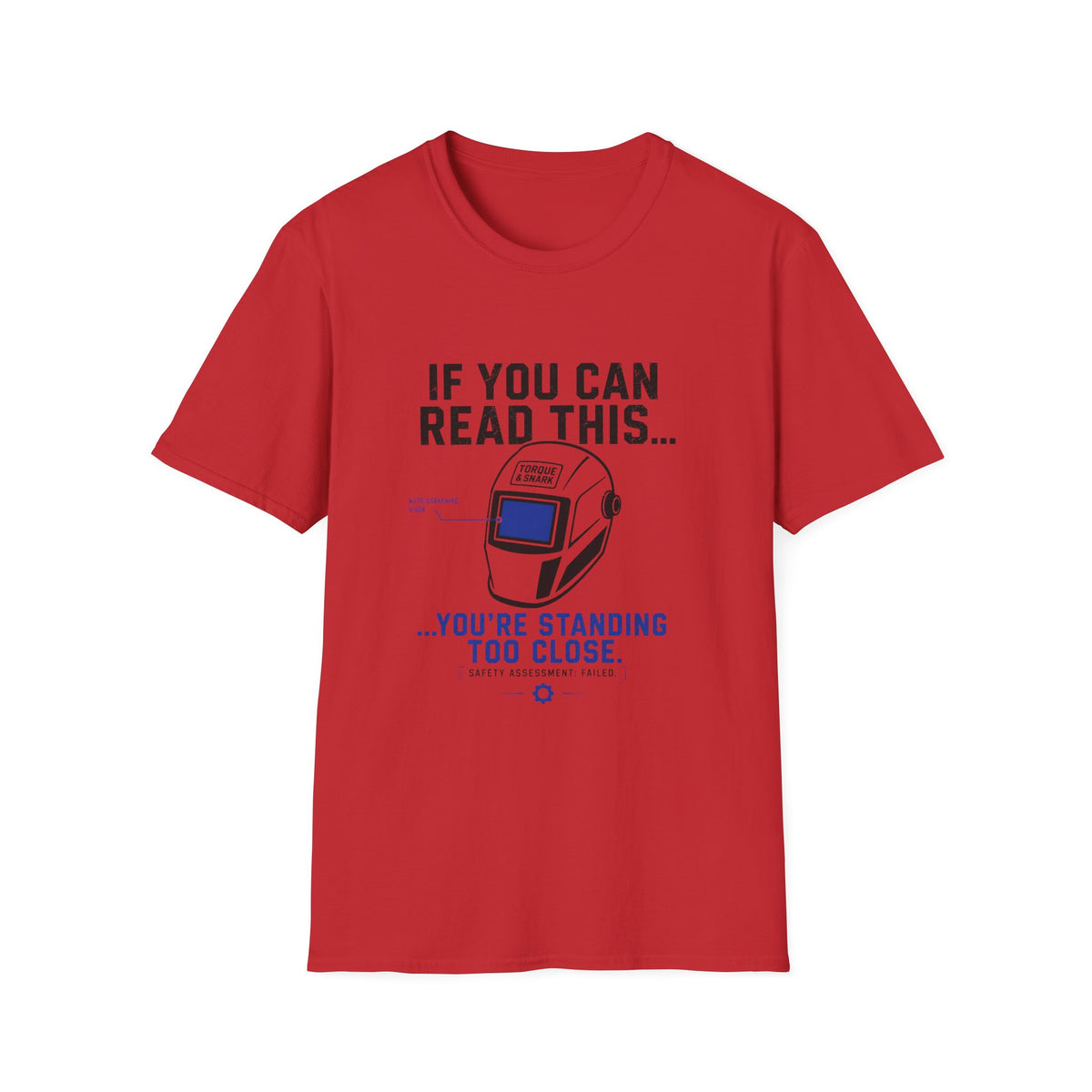 If You Can Read This You Are Too Close T-Shirt