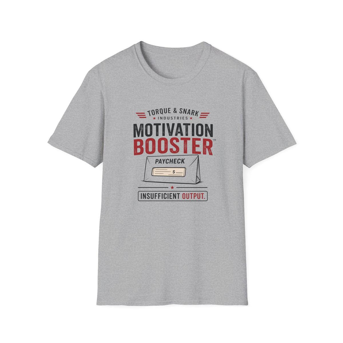 Paycheck Motivation Booster T-Shirt