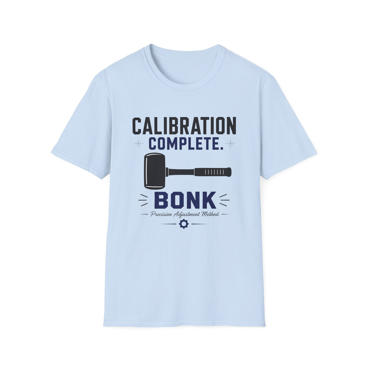 Calibration Complete Bonk T-Shirt