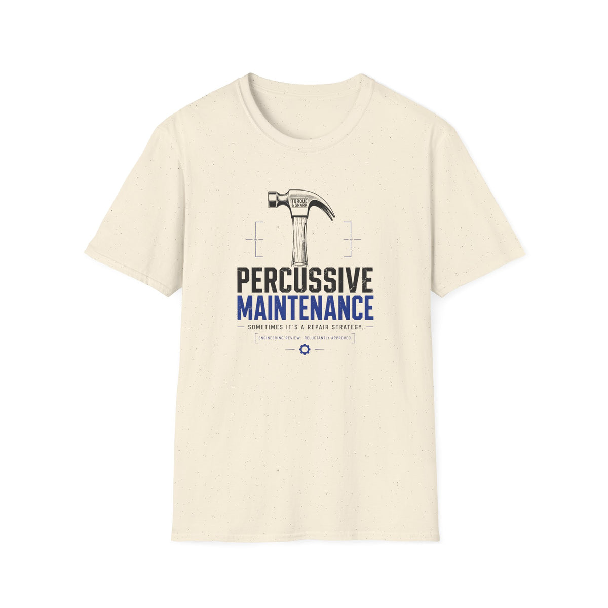 Percussive Maintenance It's A Repair Strategy T-Shirt