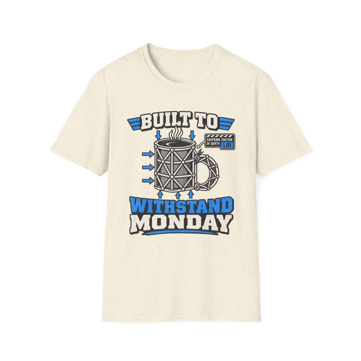 Built To Withstand Monday Mug T-Shirt