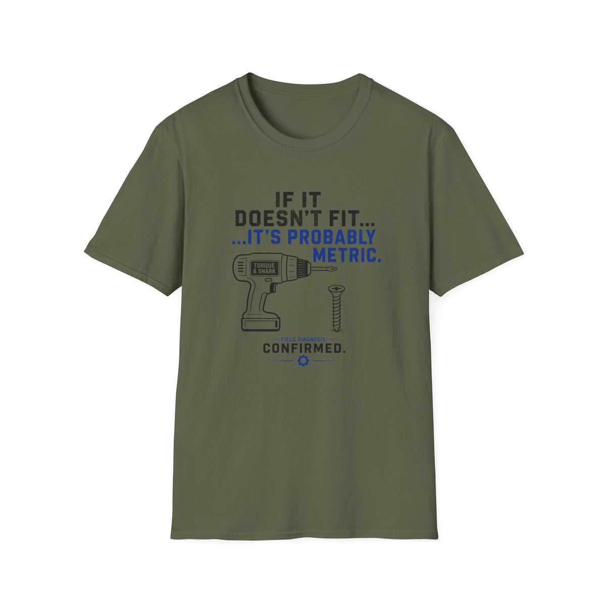 If It Doesn't Fit It's Probably Metric T-Shirt