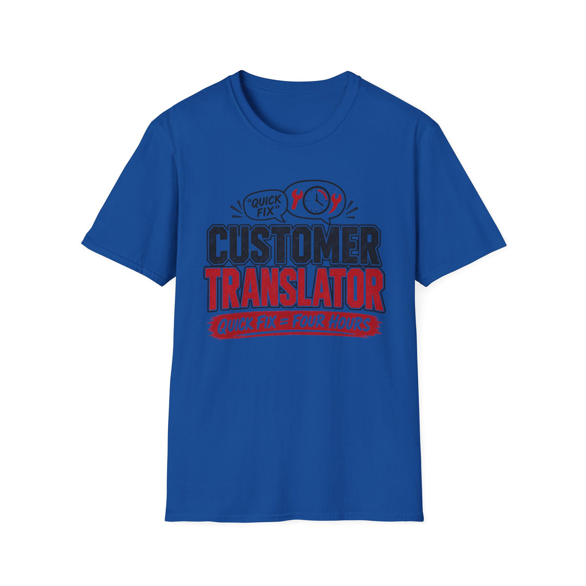 Customer Translator Quick Fix T-Shirt