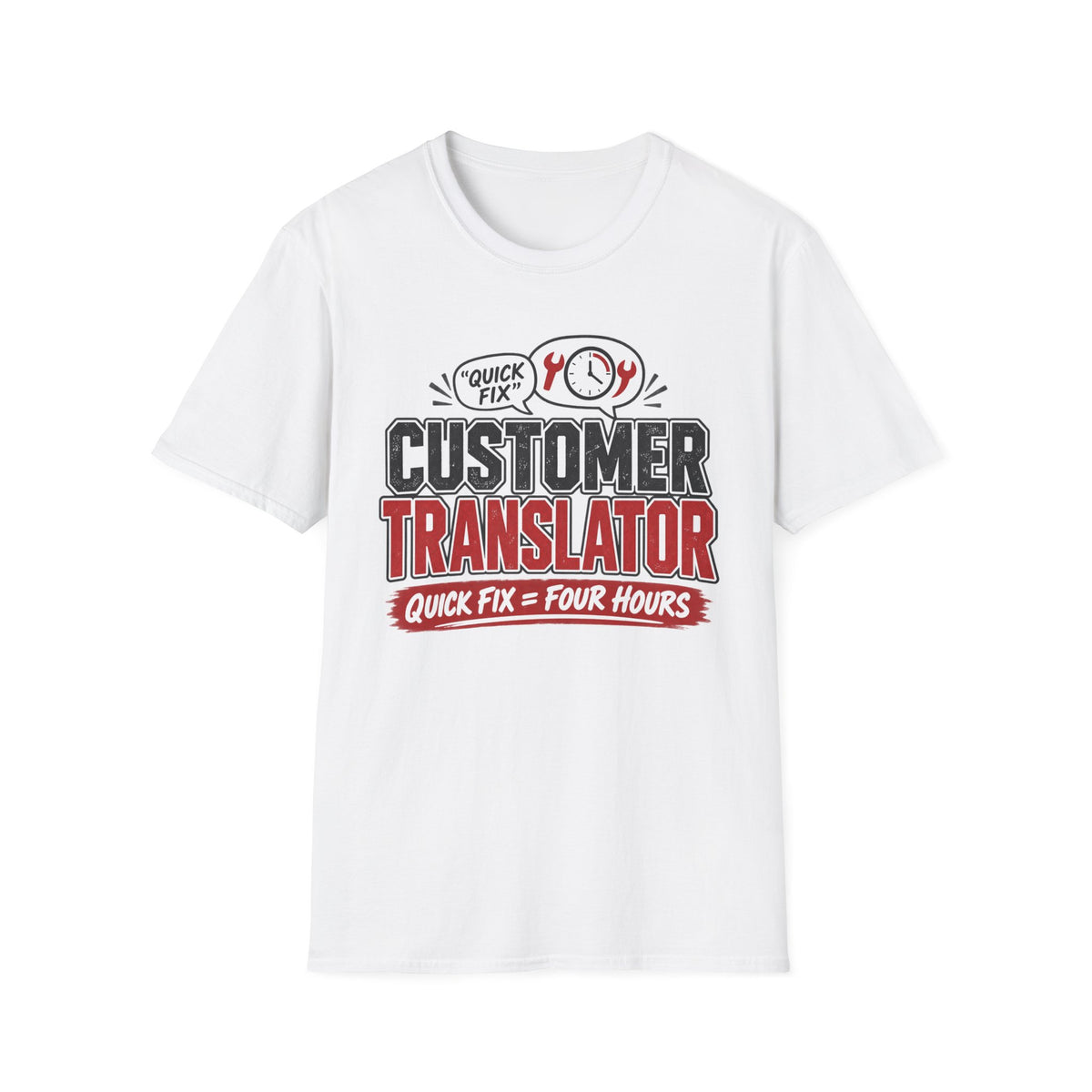 Customer Translator Quick Fix T-Shirt