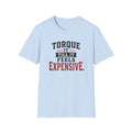 Torque It Till It Feels Expensive T-Shirt