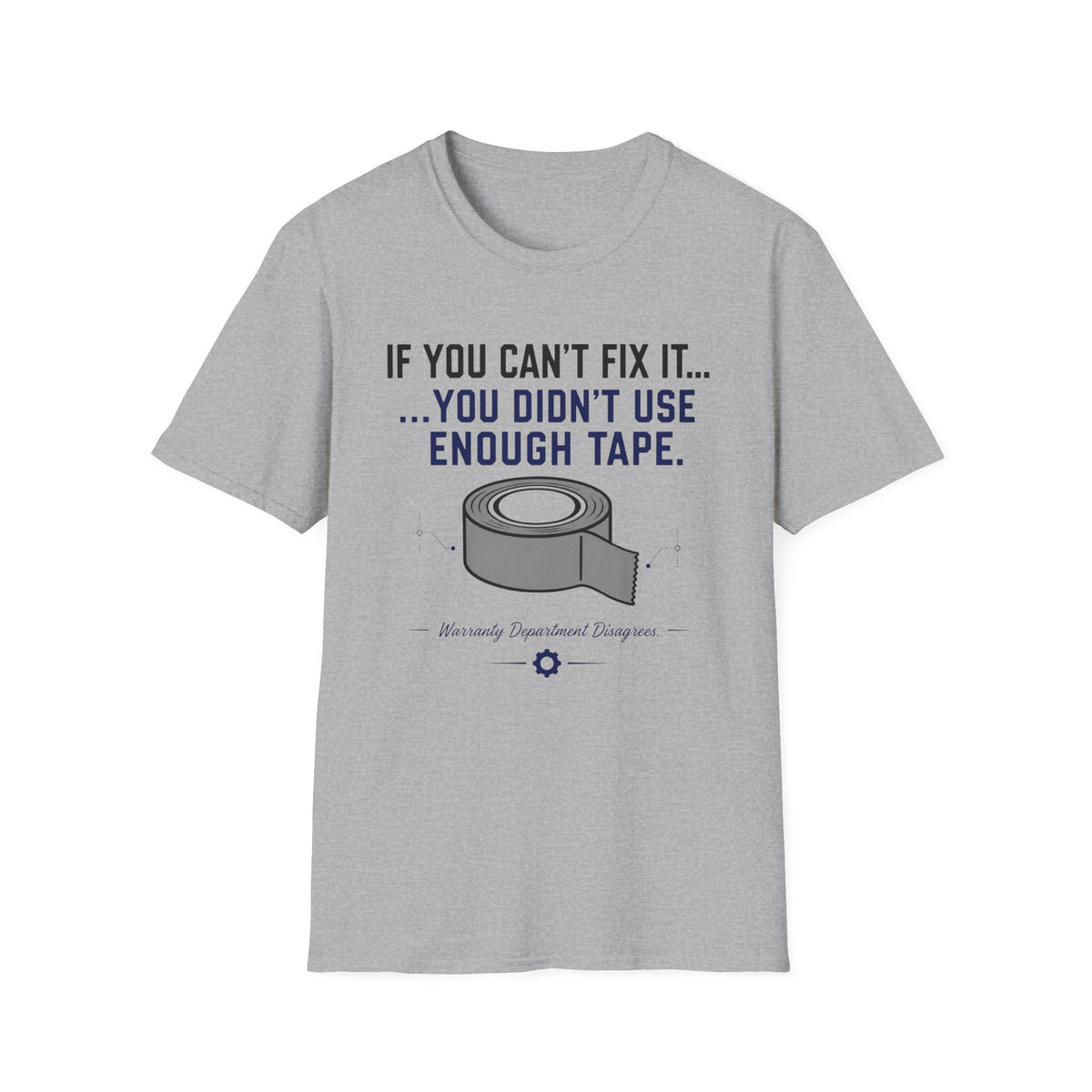 If You Can't Fix It Duct Tape T-Shirt