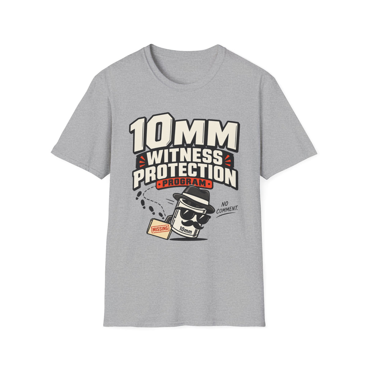 10mm Witness Protection Program T-Shirt