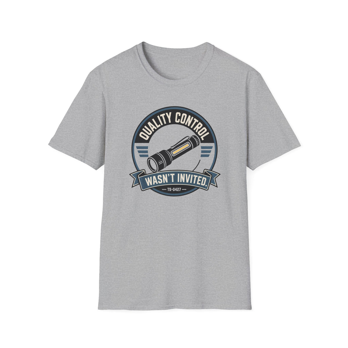 Quality Control Wasn't Invited T-Shirt